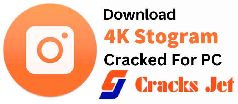 4K Stogram Crack 