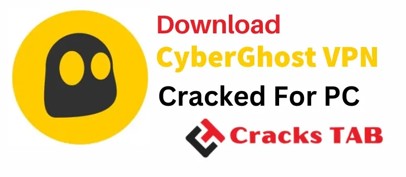 Cyberghost VPN Crack