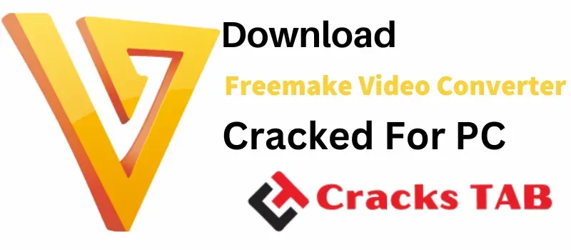 Freemake Video Converter Crack