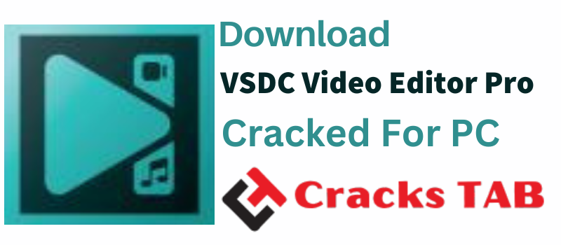 VSDC Video Editor Pro Crack 