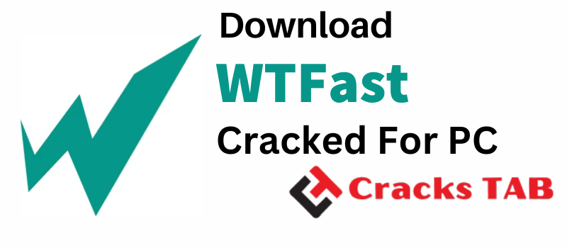 WTFast Crack