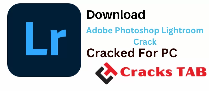 Adobe Photoshop Lightroom Crack