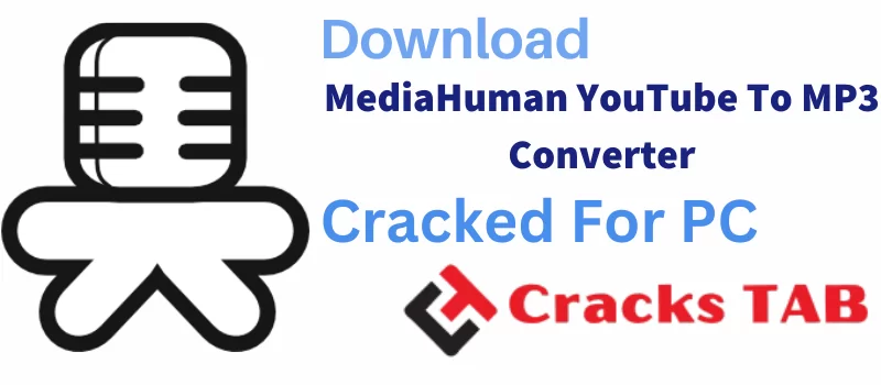 MediaHuman YouTube To MP3 Converter Crack