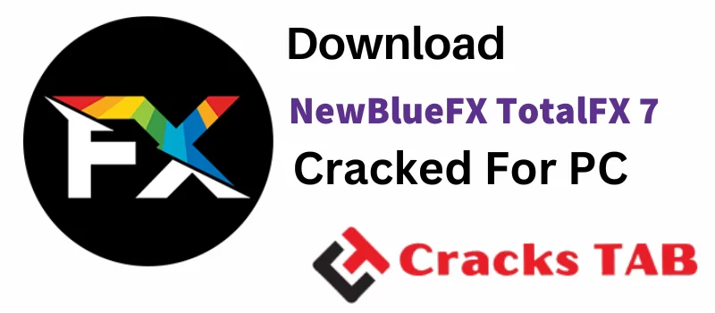 NewBlueFX TotalFX 7 Crack